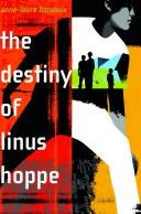Front cover of Destin de Linus Hoppe by Anne-Laure Bondoux