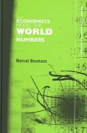 Front cover of How economists model the world into numbers by Marcel Boumans