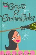 Front cover of Bras & broomsticks by Sarah Mlynowski