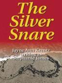 Front cover of The Silver Snare by Jayne Ann Krentz