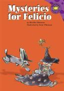 Cover of Mysteries for Felicio by Mireille Villeneuve