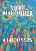 Front cover of A Good Yarn by Debbie Macomber