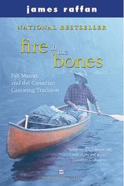 Cover of Fire in the Bones by James Raffan