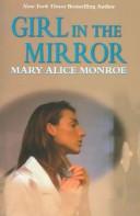 Cover of Girl in the mirror by Mary Alice Monroe