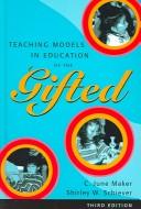 Front cover of Teaching models in education of the gifted by C. June Maker