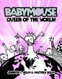 Cover of Babymouse: Queen of the World! by Jennifer L. Holm