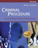 Front cover of Criminal procedure for the criminal justice professional by John N. Ferdico