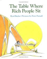 Front cover of The Table Where Rich People Sit by Byrd Baylor