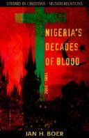 Front cover of Nigeria's decades of blood, [1980-2002] by Jan Harm Boer
