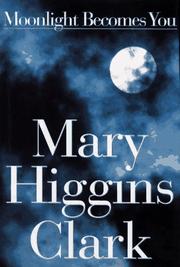 Cover of Moonlight Becomes You by Mary Higgins Clark