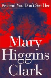 Front cover of Pretend You Don't See Her by Mary Higgins Clark