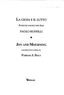 Cover of Joy and Mourning = by Paolo Ruffilli