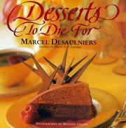 Cover of Desserts to die for by Marcel Desaulniers
