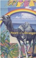 Cover of Heart of a Stranger by Margaret Laurence