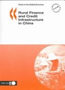 Front cover of Rural finance and credit infrastructure in China by Workshop on Rural Finance and Credit Infrastructure in China (2003 Paris, France)