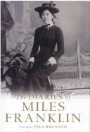 Front cover of The diaries of Miles Franklin by Miles Franklin