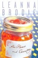 Cover of For home and country by Leanna Brodie