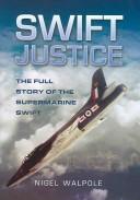 Cover of Swift justice by Nigel Walpole