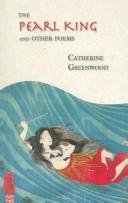 Front cover of The Pearl King, and other poems by Catherine Greenwood