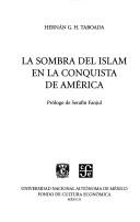 Front cover of La sombra del Islam en la conquista de América by Hernán Taboada