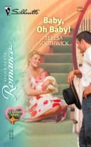 Front cover of Baby, oh baby! by Teresa Southwick