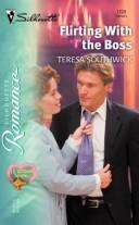 Front cover of Flirting With the Boss by Teresa Southwick