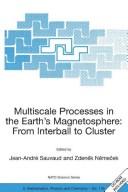 Front cover of Multiscale processes in the earth's magnetosphere by NATO Advanced Research Workshop on Multiscale Processes in the Earth's Magnetosphere: From Interball to Cluster (2003 Prague, Czech Republic)