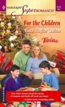 Front cover of For the children by Tara Taylor Quinn