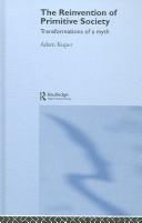 Cover of The reinvention of primitive society by Adam Kuper