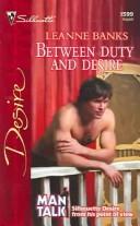 Front cover of Between duty and desire by Leanne Banks