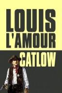 Cover of Catlow by Louis L'Amour