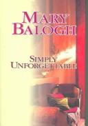 Front cover of Simply Unforgettable by Mary Balogh