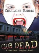 Front cover of Club dead by Charlaine Harris