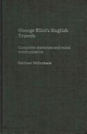 Front cover of George Eliot's English travels by Kathleen McCormack