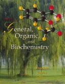Front cover of General, organic, and biochemistry / Katherine J. Denniston, Joseph J. Topping, Robert L. Caret by K. J. Denniston