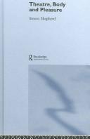 Front cover of Theatre, body and pleasure by Simon Shepherd