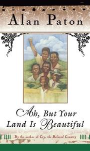 Front cover of Ah, but your land is beautiful by Alan Paton