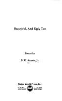 Cover of Beautiful. And ugly too by MK Asante
