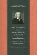 Cover of Logic, metaphysics, and the natural sociability of mankind by Francis Hutcheson