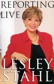 Cover of Reporting live by Lesley Stahl