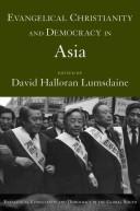 Front cover of Evangelical Christianity and democracy in Asia by David Halloran Lumsdaine