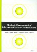 Front cover of Strategic management of information systems in healthcare by Timothy B. Patrick