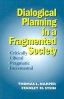 Front cover of Dialogical planning in a fragmented society by Thomas L. Harper