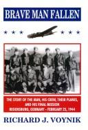 Front cover of Brave man fallen by Richard J. Voynik