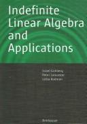 Front cover of Indefinite linear algebra and applications by Israel Gohberg