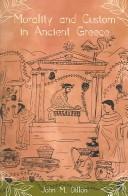 Cover of Morality and custom in ancient Greece by John M. Dillon