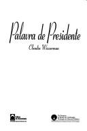 Front cover of Palavra de presidente by Cláudia Wasserman