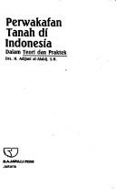 Front cover of Perwakafan tanah di Indonesia dalam teori dan praktek by Adijani Al-Alabij