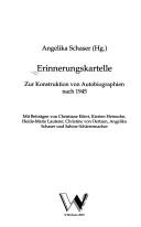 Cover of Erinnerungskartelle: zur Konstruktion von Autobiographien nach 1945 by Angelika Schaser