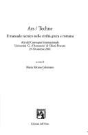 Front cover of Ars/techne by Convegno internazionale "Ars/techne : il manuale tecnico nelle civiltà greca e romana" (2001 Università G. D'Annunzio di Chieti-Pescara)